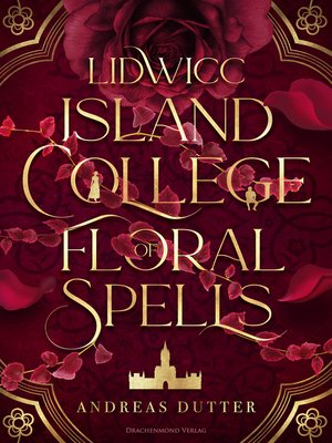 cover image of Lidwicc Island College of Floral Spells